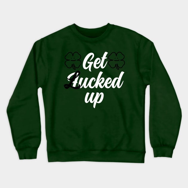 St Patricks Day Get Lucked Crewneck Sweatshirt by RichyTor
